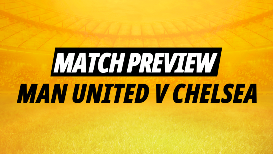 Man Utd V Chelsea Tips Premier League Betting Preview